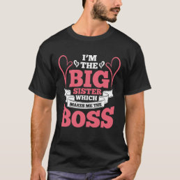 Big Sister Boss Gift Family Love T-Shirt