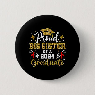 Big Sister Cl Of 2024 Graduate Senior Graduation Button