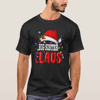 Big Sister Claus Christmas Famiy Matching Pajamas  T-Shirt