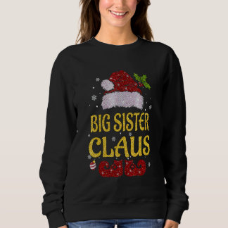 Big Sister Claus Christmas Pajama Family Matching  Sweatshirt