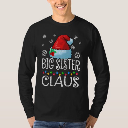 Big Sister Claus Santa Hat Lights Christmas Matchi T_Shirt
