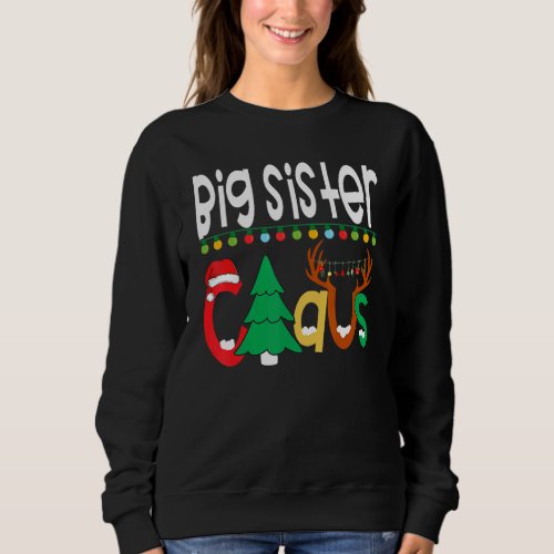 Big Sister Claus Santa Tree Lights Reindeer Christ Sweatshirt