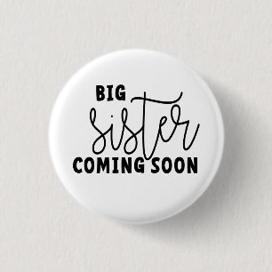 Big sister coming soon. Wordt binnenkort grote zus Button
