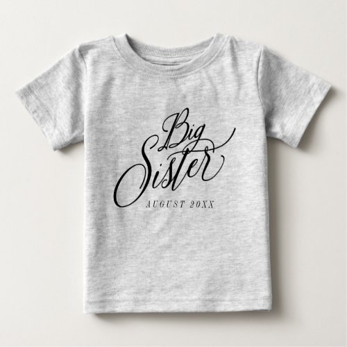 Big Sister Custom Due Date Announcement Baby T_Shirt