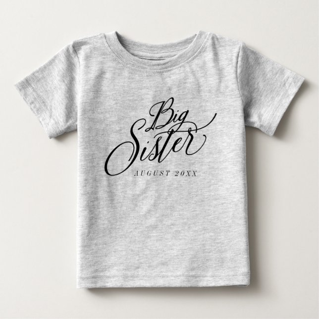 Big Sister Custom Due Date Announcement Baby T-Shirt (Front)