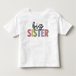 Big Sister Cute Promoted to Sister Toddler T-shirt