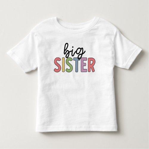 Big Sister Cute Promoted to Sister Toddler T_shirt