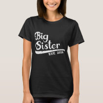 Big Sister Est 2016 Sibling Gift Idea Kids Childre T-Shirt