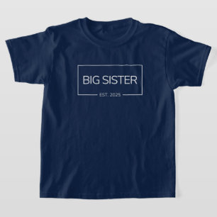Big Sister est 2025 new baby daughter surprise T-Shirt