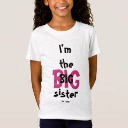 Big Sister Est. Date Fun Pink Black Text T-Shirt