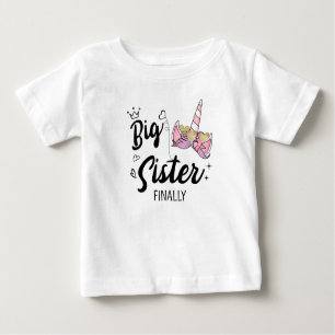 Big Sister Finally, Baby Arrival Announcement Baby T-Shirt