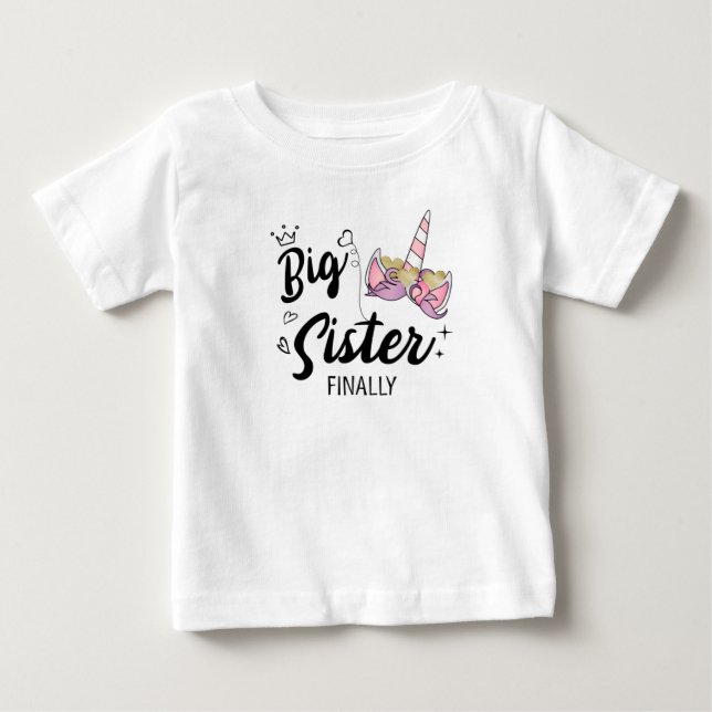 Big Sister Finally, Baby Arrival Announcement Baby T-Shirt (Front)