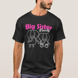 Big Sister Finally Elephant T-Shirt
