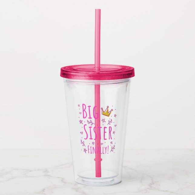 Big Sister Finally III Acrylic Tumbler (Front)