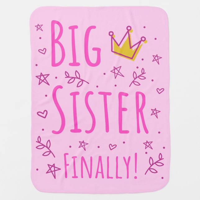Big Sister Finally III Baby Blanket (Front)