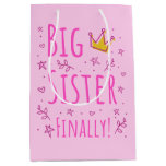 Big Sister Finally III Medium Gift Bag