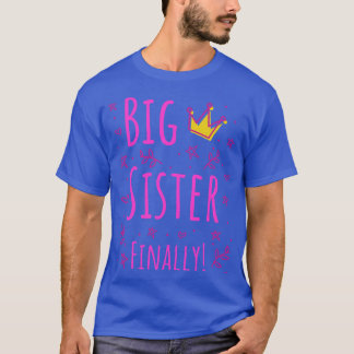Big Sister Finally III T-Shirt