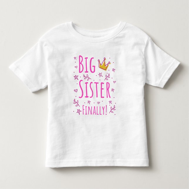 Big Sister Finally III Toddler T-shirt (Front)