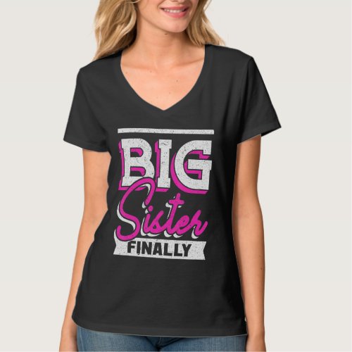 Big Sister Finally Promoted To Big Sister T_Shirt