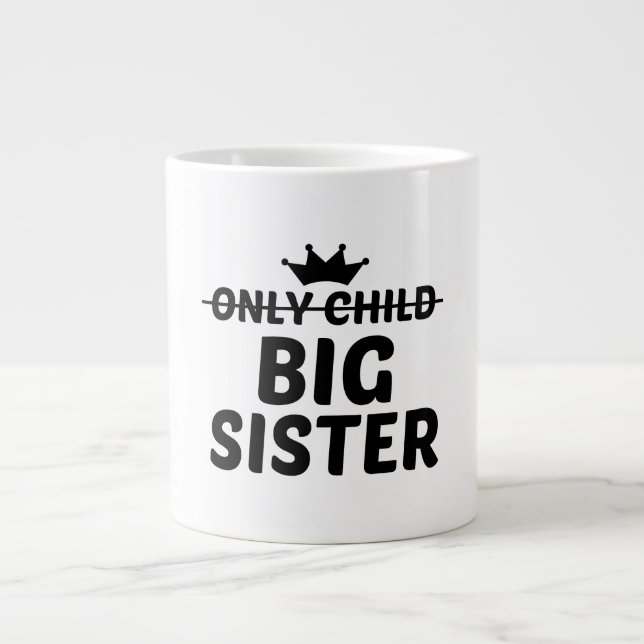 BIG SISTER GIANT COFFEE MUG (Front)