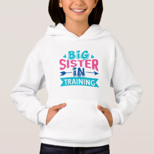 Big Sister in Training - Big Sister Announcement Hoodie