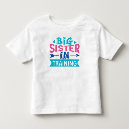 Big Sister in Training _ Big Sister Announcement   Toddler T_shirt