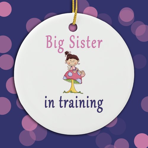 Big Sister In Training Fairy Ceramic Ornament