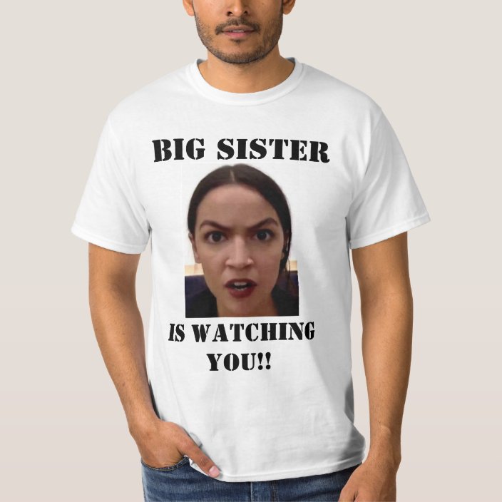 Big Sister Is Watching You T Shirt Zazzle Com