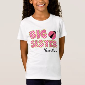 Big Sister Ladybug Pink Personalized T-shirt by mybabytee at Zazzle