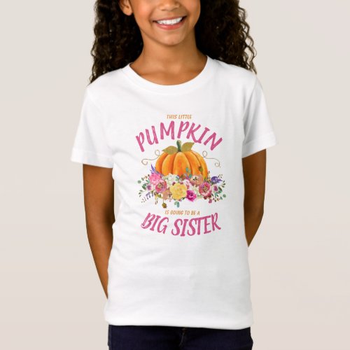 Big sister Little pumpkin Pregnancy announcement T_Shirt