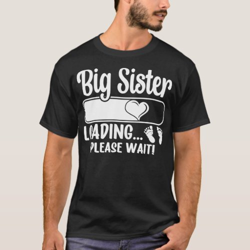 Big Sister Loading white text T_Shirt