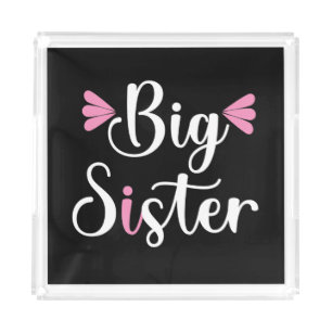 Big Sister, Lovely Acrylic Tray