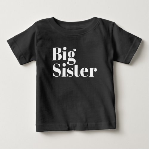 Big Sister  Matching Sibling Family Baby T_Shirt