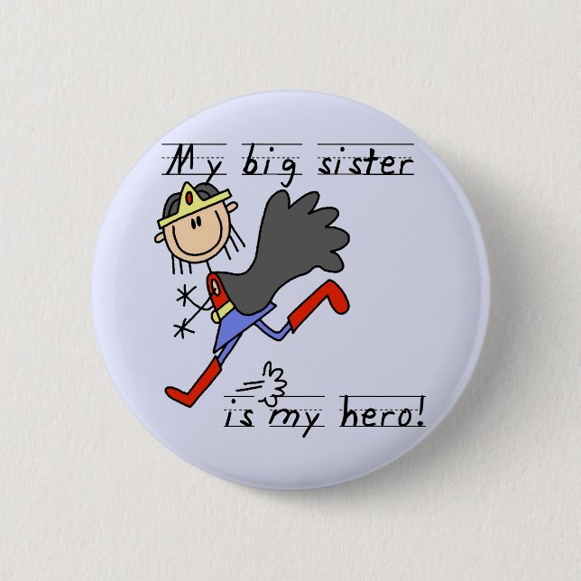 Big Sister My Hero T-shirts and Gifts Pinback Button (Front)