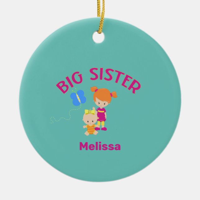 Big Sister Name with Baby Sister Custom Year Ceramic Ornament (Front)