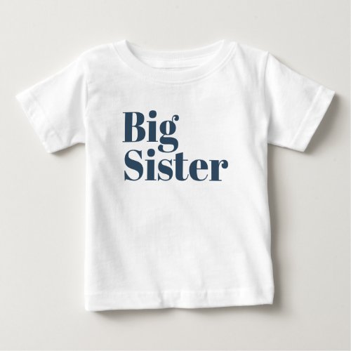 Big Sister  Navy Matching Sibling Family Baby T_Shirt