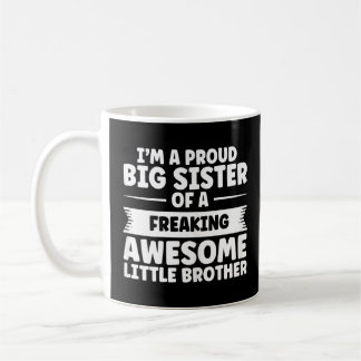 Big Sister Of Little Brother Big Sister Coffee Mug