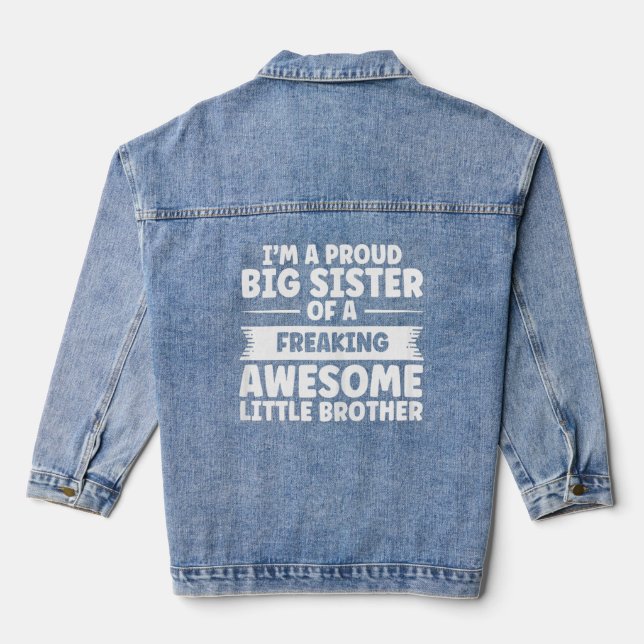 Big Sister Of Little Brother Big Sister  Denim Jacket (Back)