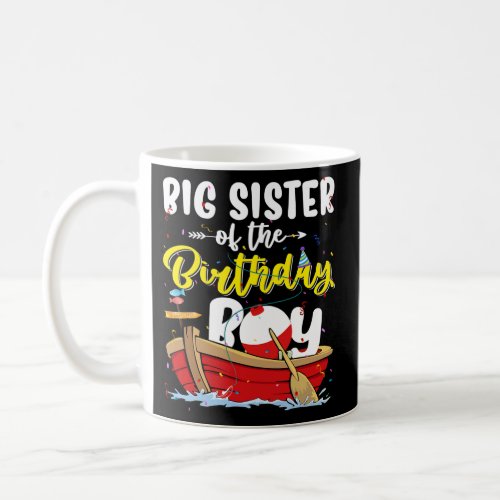 Big Sister Of The Birthday Boy Fishing Fisherman Coffee Mug