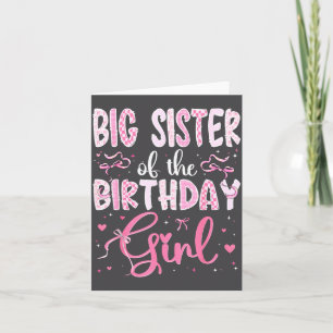 Big Sister Of The Birthday Girl Matching Nk Coquet Card