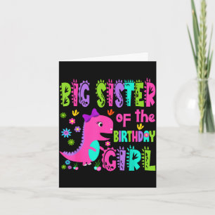 Big sister of the birthday girl saurus rex card