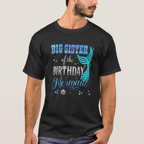 Big Sister Of The Birthday Mermaid Themed Matching T_Shirt