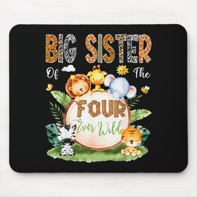 Big Sister Of The Four Ever Wild Safari 4th Birthd Mouse Pad (Front)