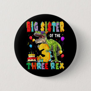 Big Sister Of The Three Rex 3rd Birthday Boy Dinos Button
