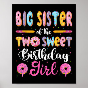 Big Sister Of The Two Sweet Birthday Girl Donut 2n Poster