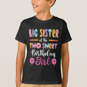 Big Sister Of The Two Sweet Birthday Girl Donut 2n T-Shirt