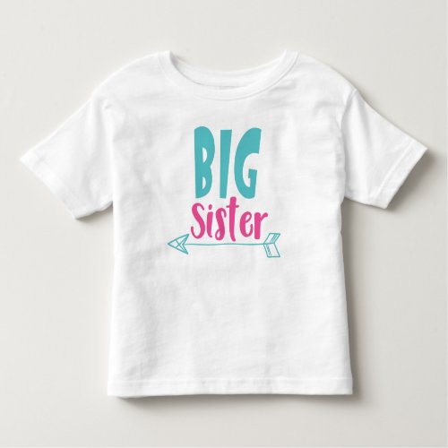 Big Sister Older Sister Arrow Sibling Family Toddler T_shirt