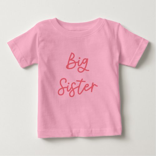 Big Sister Pink Baby T_Shirt