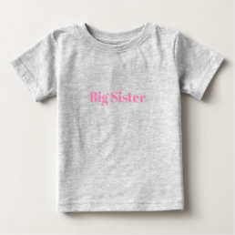 Big Sister pink custom name text fun cute Baby T-Shirt