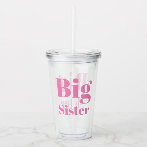 Big Sister Pink letters girls clear Acrylic Tumbler